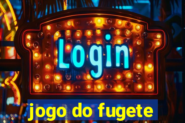 jogo do fugete